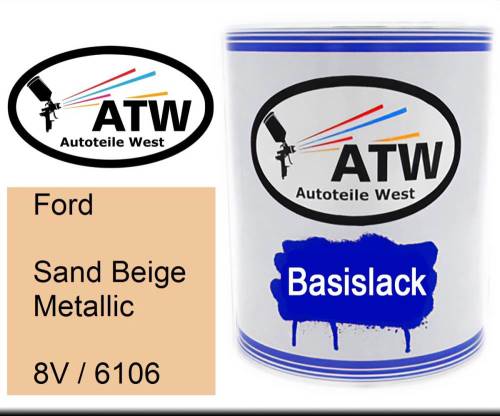 Ford, Sand Beige Metallic, 8V / 6106: 1L Lackdose, von ATW Autoteile West.